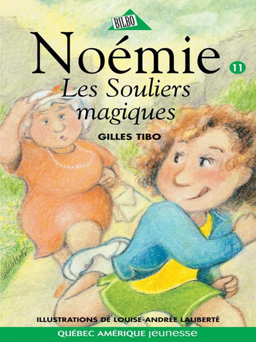 Title details for Noémie 11--Les Souliers magiques by Gilles Tibo - Available